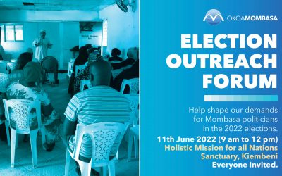 Election Outreach Forum: 11th June at 9 am, Holistic Mission for all Nations Sanctuary, Kiembeni